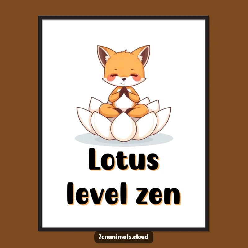 Funny Tiny Fox Meditation Lotus Poster - Peaceful Wall Art Decor