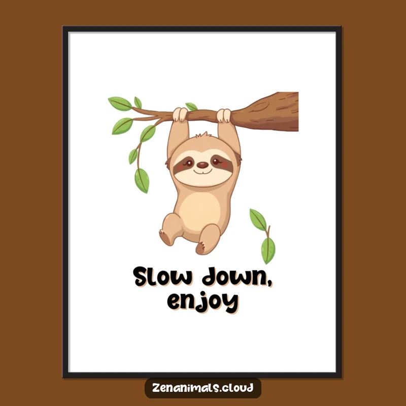 Funny Contented Sloth Poster: Relaxed Wall Art for a Calm Space