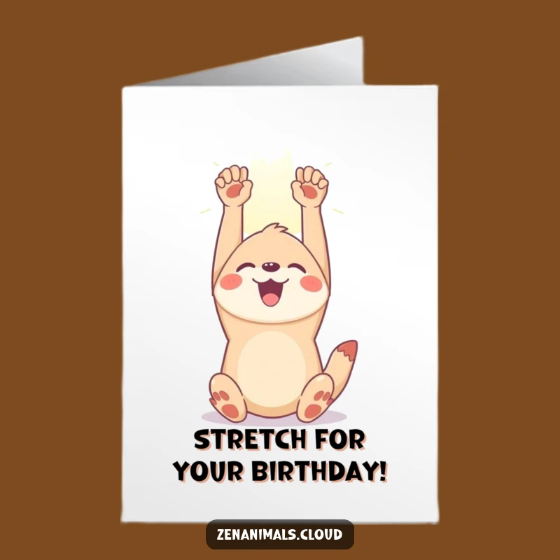 Free Printable Joyful Birthday Card: Stretching Animal Sunbeam Humor