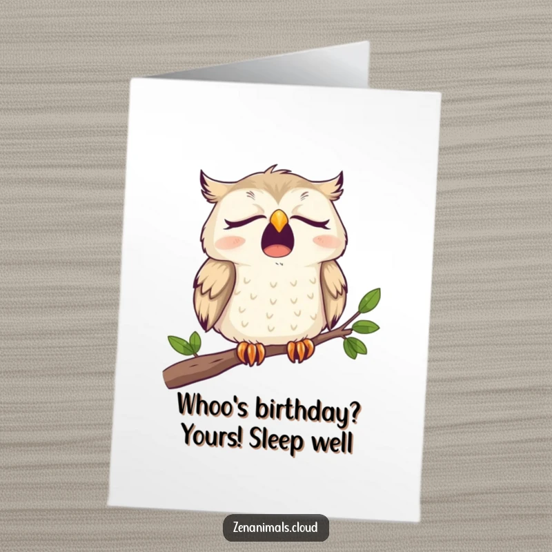 Funny free printable birthday card showing a very sleepy owl yawning widely while perched on a tree branch.